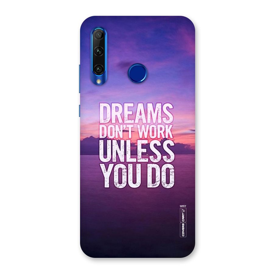 Dreams Work Back Case for Honor 20i