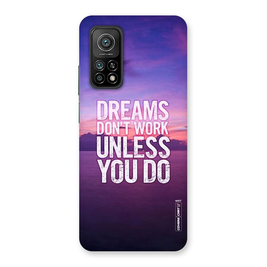 Dreams Work Back Case for Mi 10T 5G