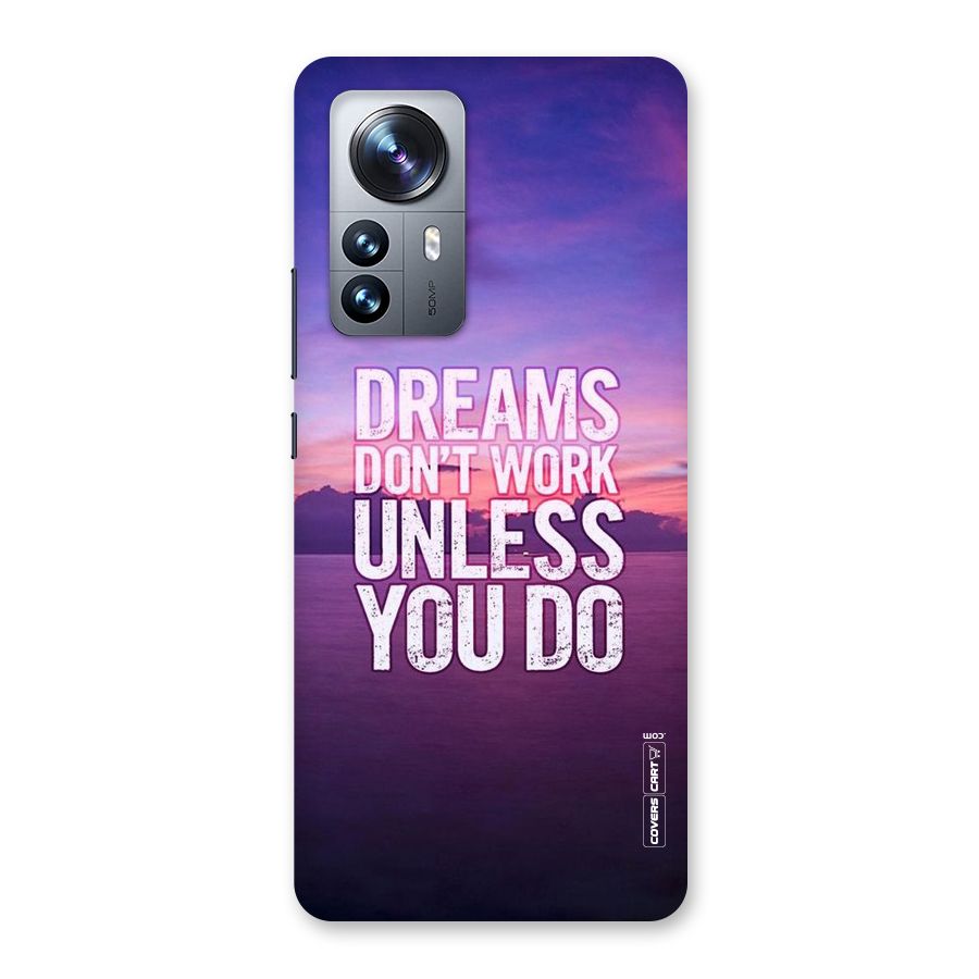 Dreams Work Back Case for Xiaomi 12 Pro