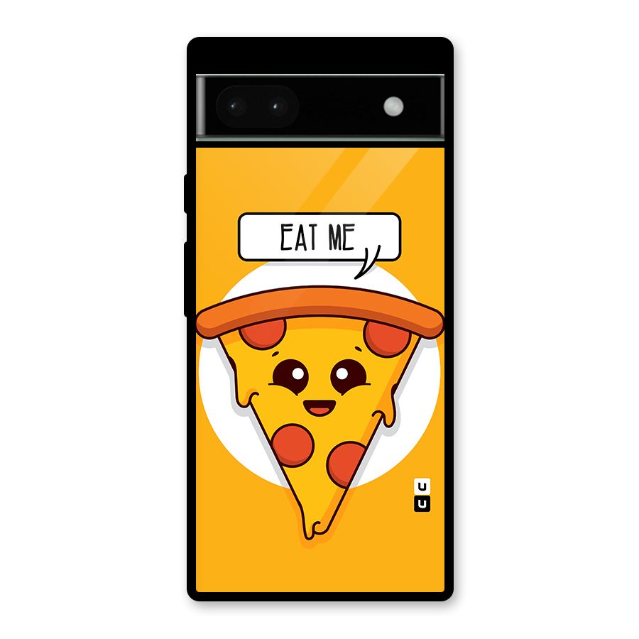 Eat Me Cute Pizza Slice Glass Back Case for Google Pixel 6a