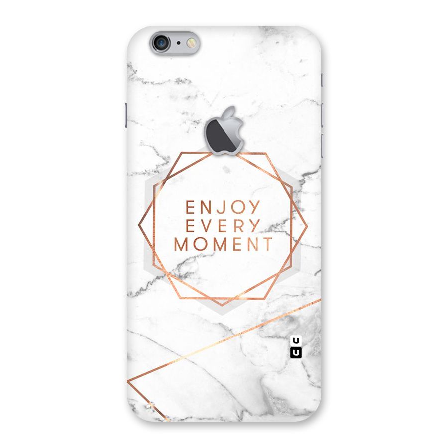 Enjoy Every Moment Back Case for iPhone 6 Plus 6S Plus Logo Cut