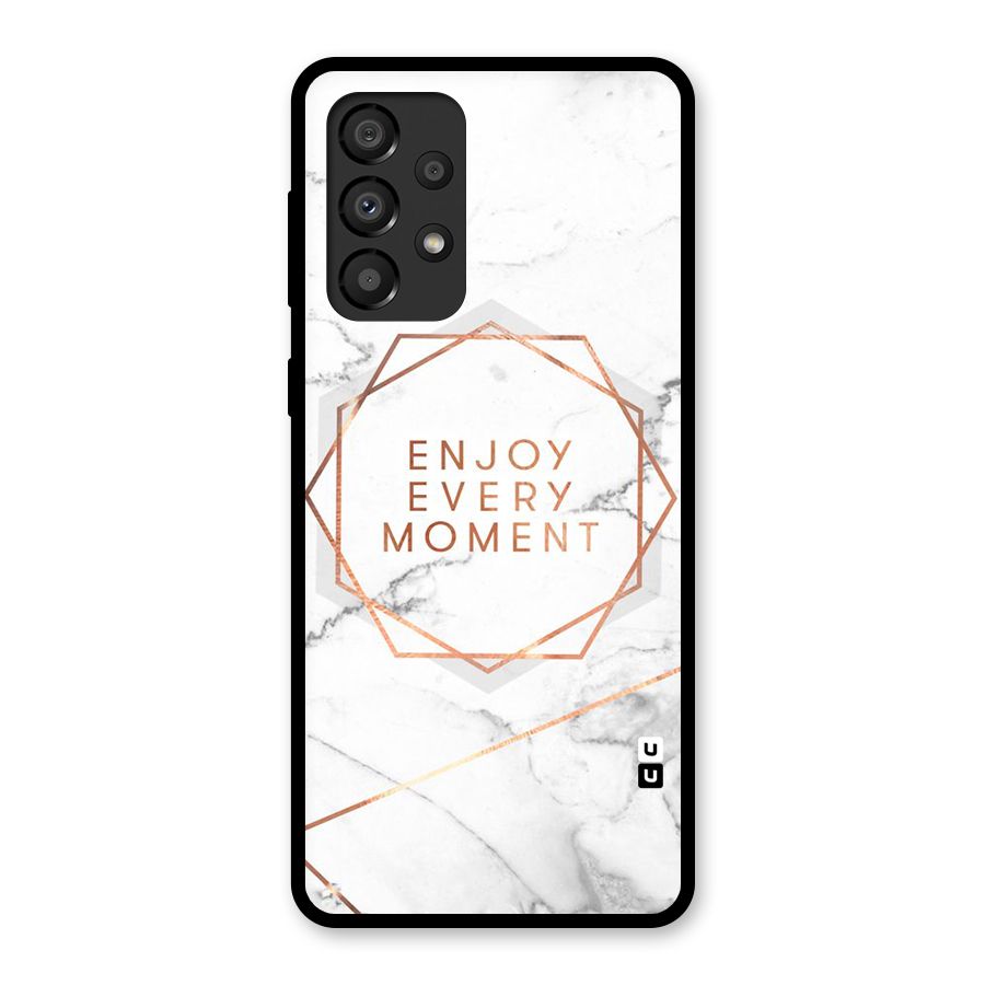 Enjoy Every Moment Glass Back Case for Galaxy A33 5G