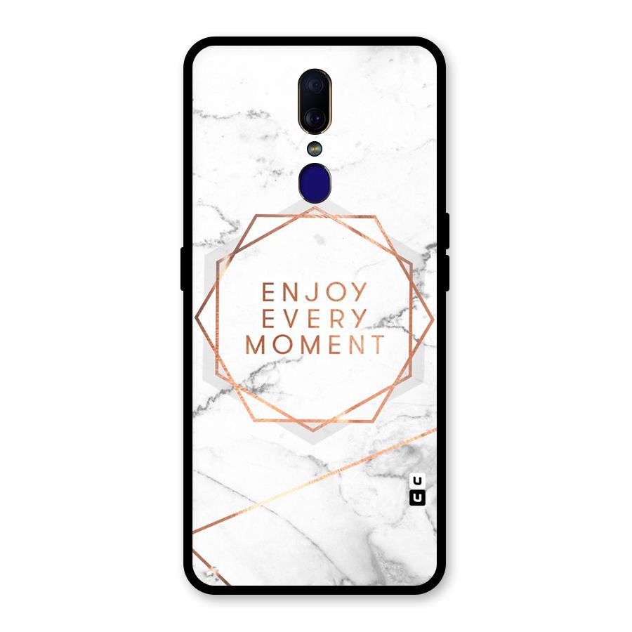 Enjoy Every Moment Glass Back Case for Oppo F11