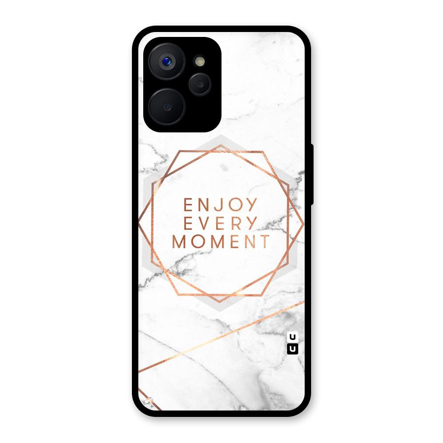 Enjoy Every Moment Glass Back Case for Realme 9i 5G