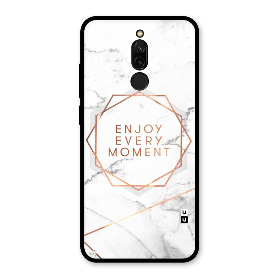 Enjoy Every Moment Glass Back Case for Redmi 8