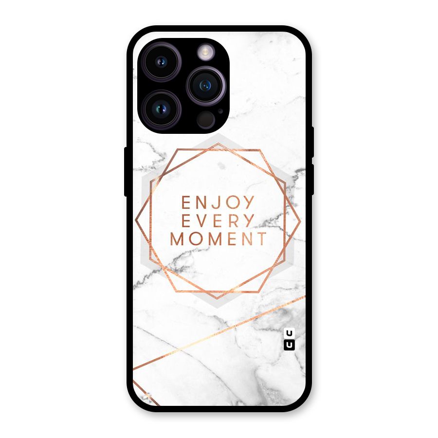 Enjoy Every Moment Glass Back Case for iPhone 14 Pro Max