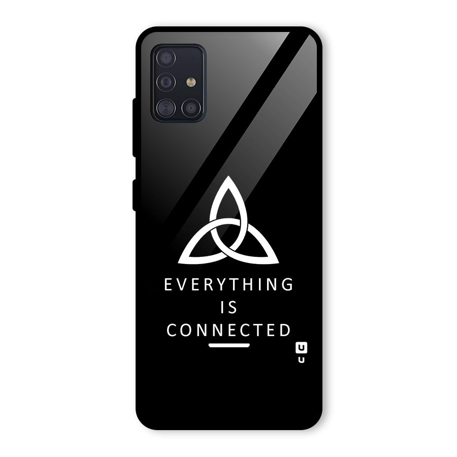 Everything is Connected Typography Glass Back Case for Galaxy A51