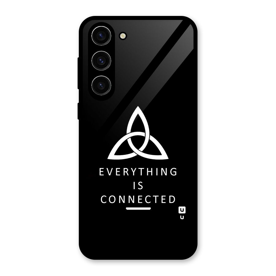 Everything is Connected Typography Glass Back Case for Galaxy S23 Plus