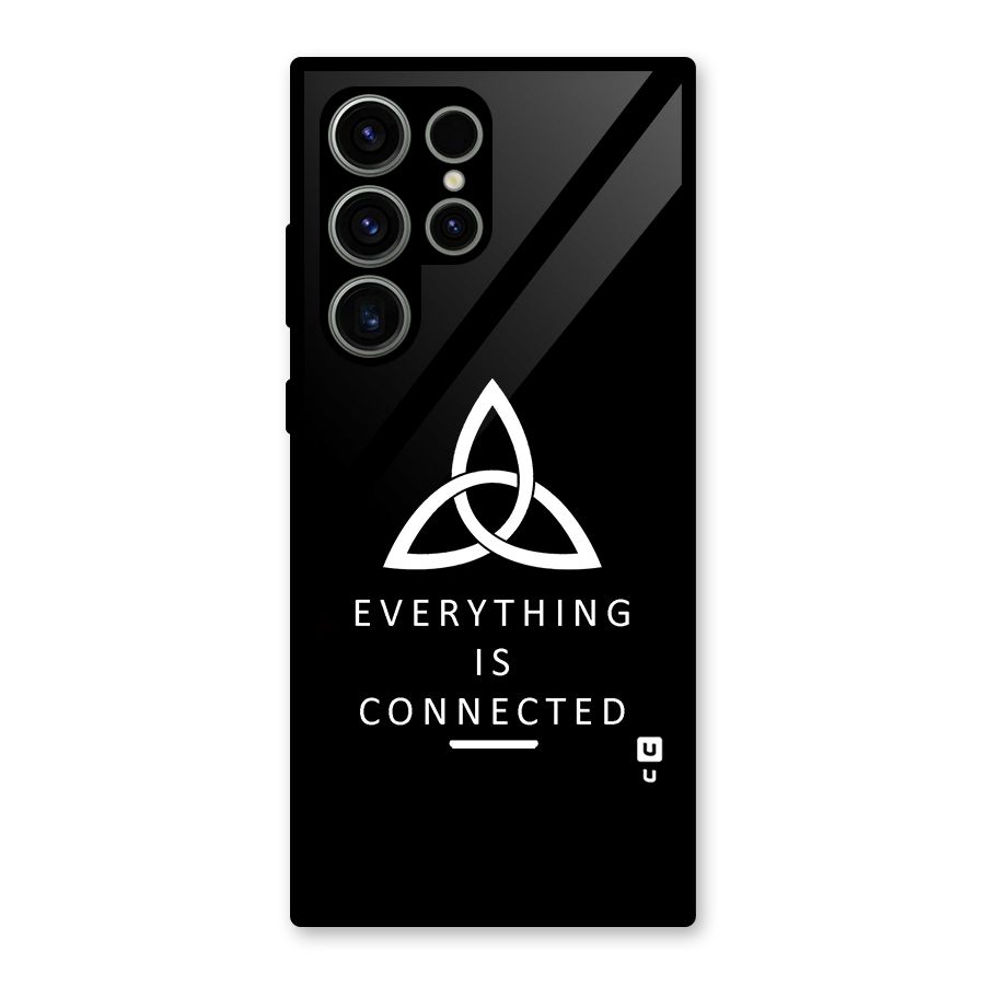 Everything is Connected Typography Glass Back Case for Galaxy S23 Ultra