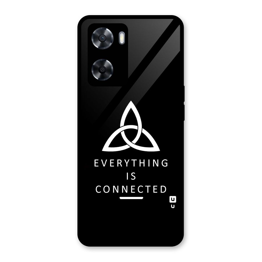 Everything is Connected Typography Glass Back Case for Oppo A57 2022