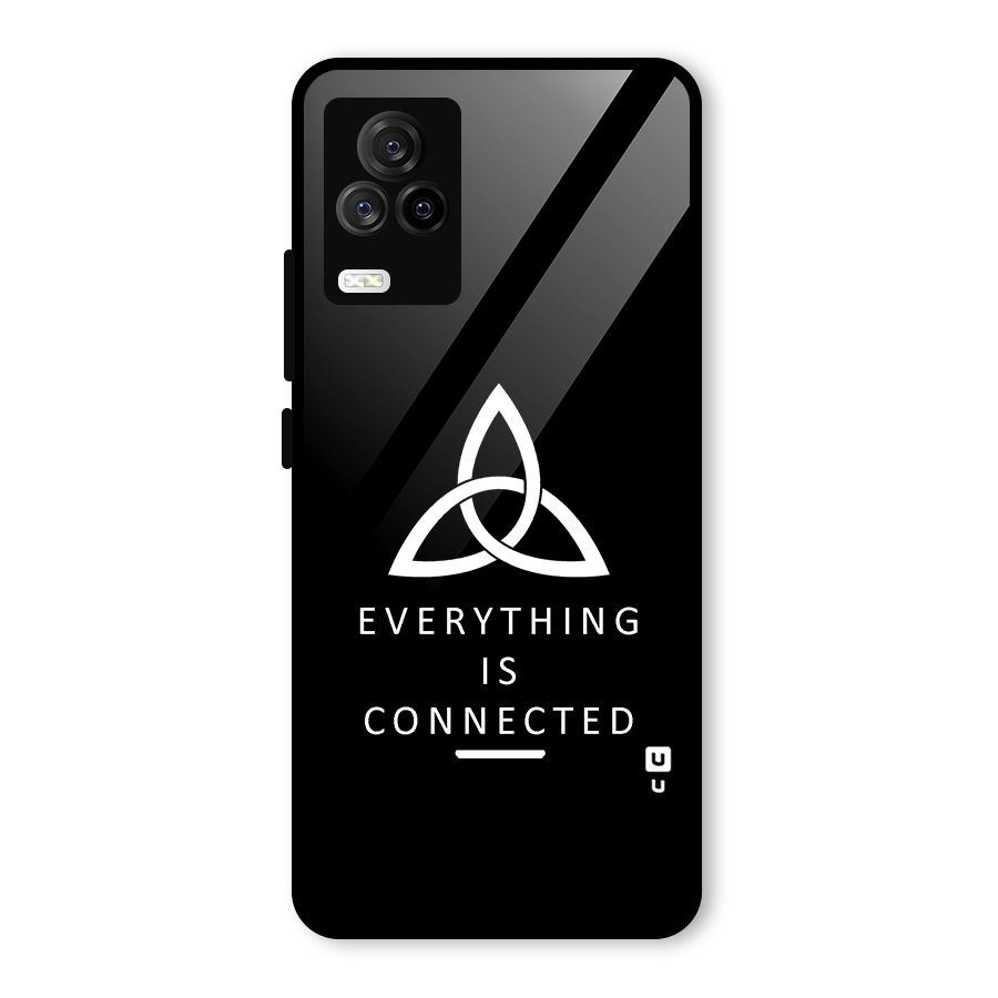 Everything is Connected Typography Glass Back Case for Vivo iQOO 7 Legend 5G