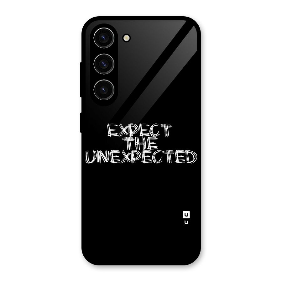 Expect The Unexpected Glass Back Case for Galaxy S23