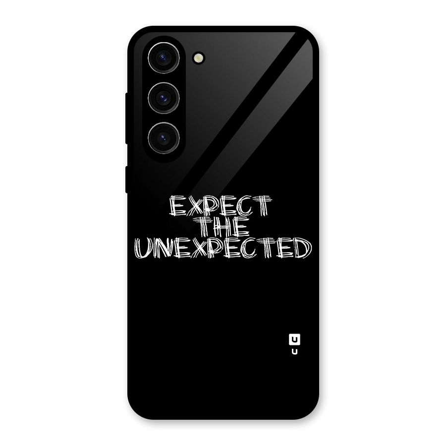 Expect The Unexpected Glass Back Case for Galaxy S23 Plus