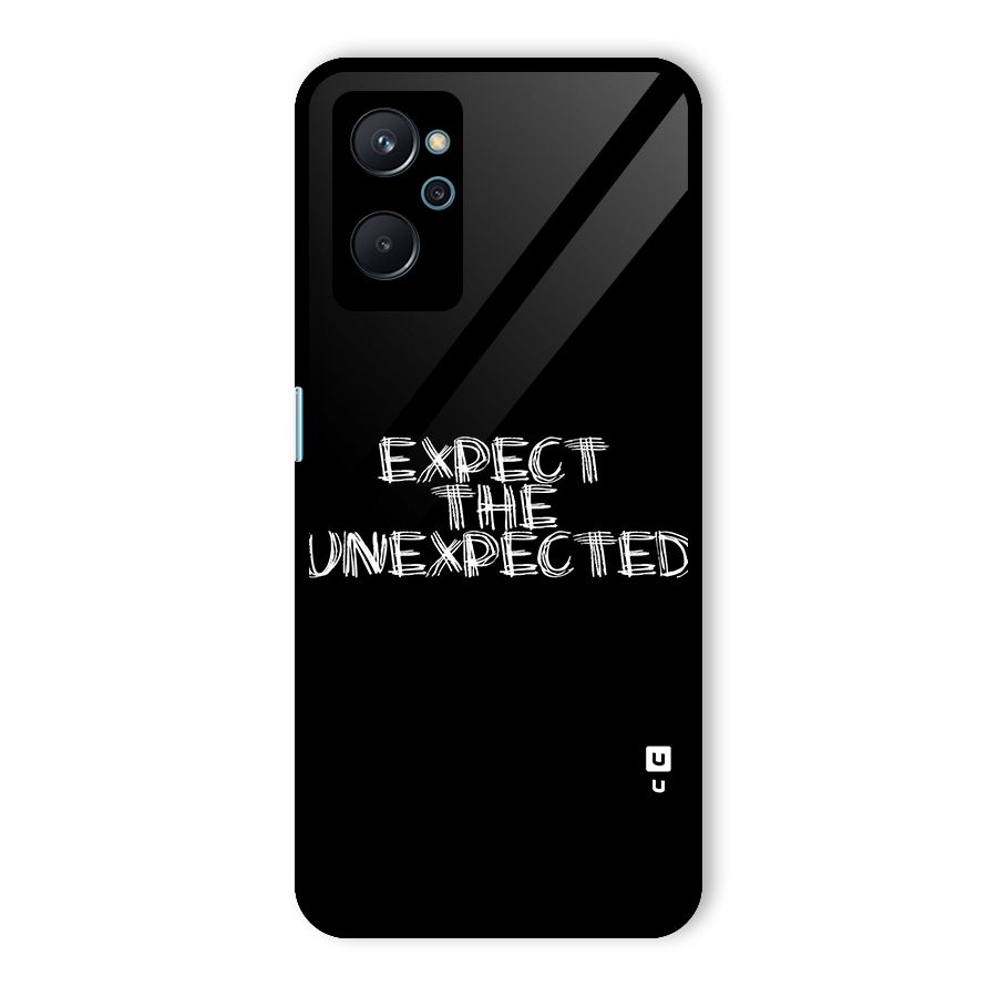 Expect The Unexpected Glass Back Case for Realme 9i