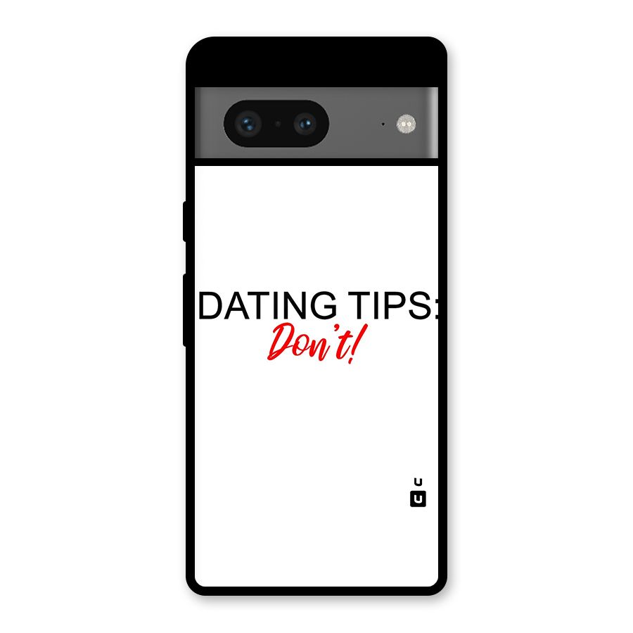 Expert Dating Tip Glass Back Case for Google Pixel 7