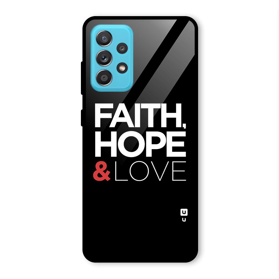 Faith Hope and Love Typography Glass Back Case for Galaxy A52s 5G