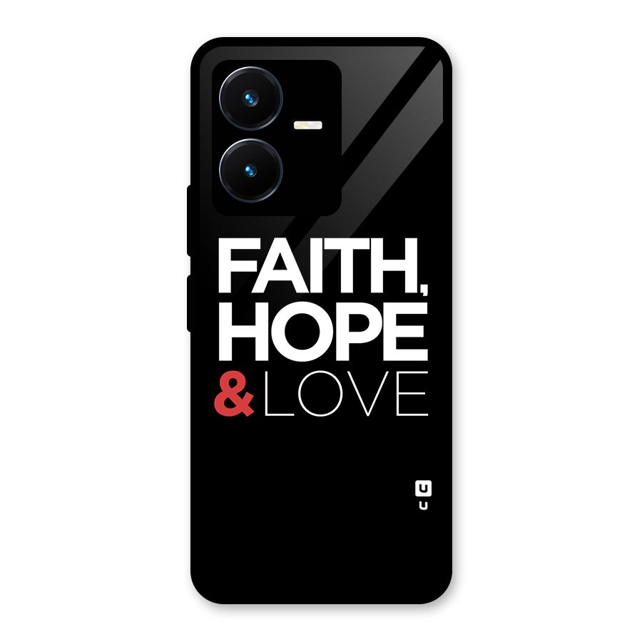 Faith Hope and Love Typography Glass Back Case for Vivo Y22