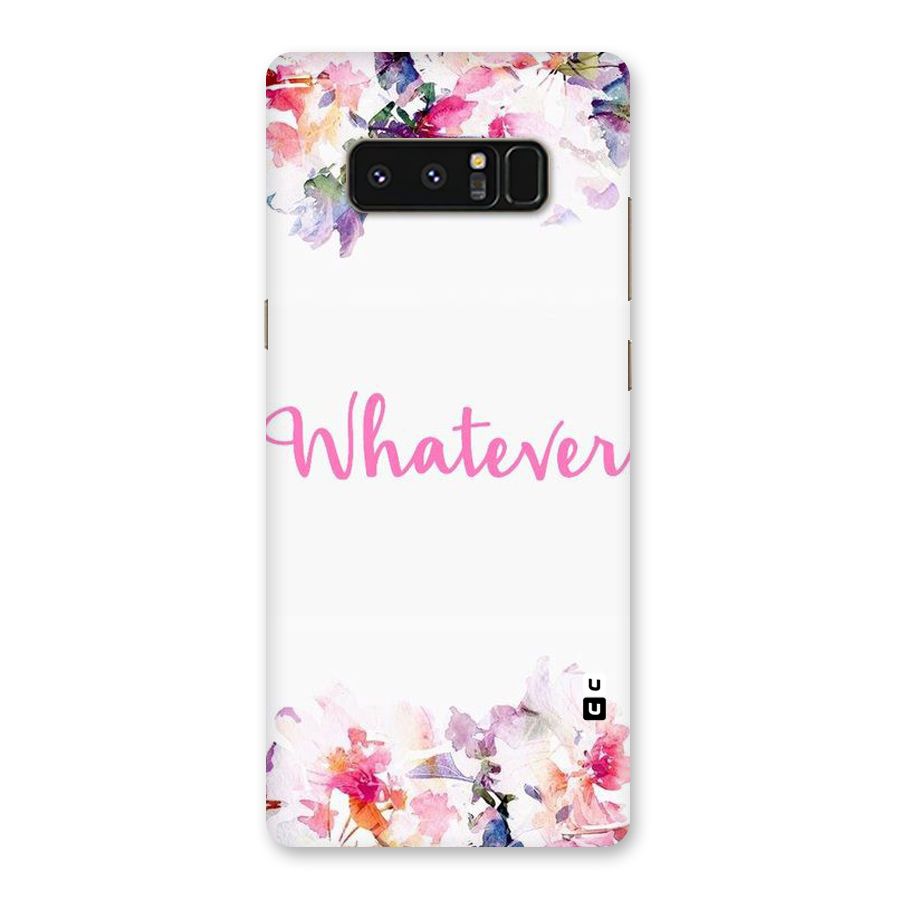 Flower Whatever Back Case for Galaxy Note 8