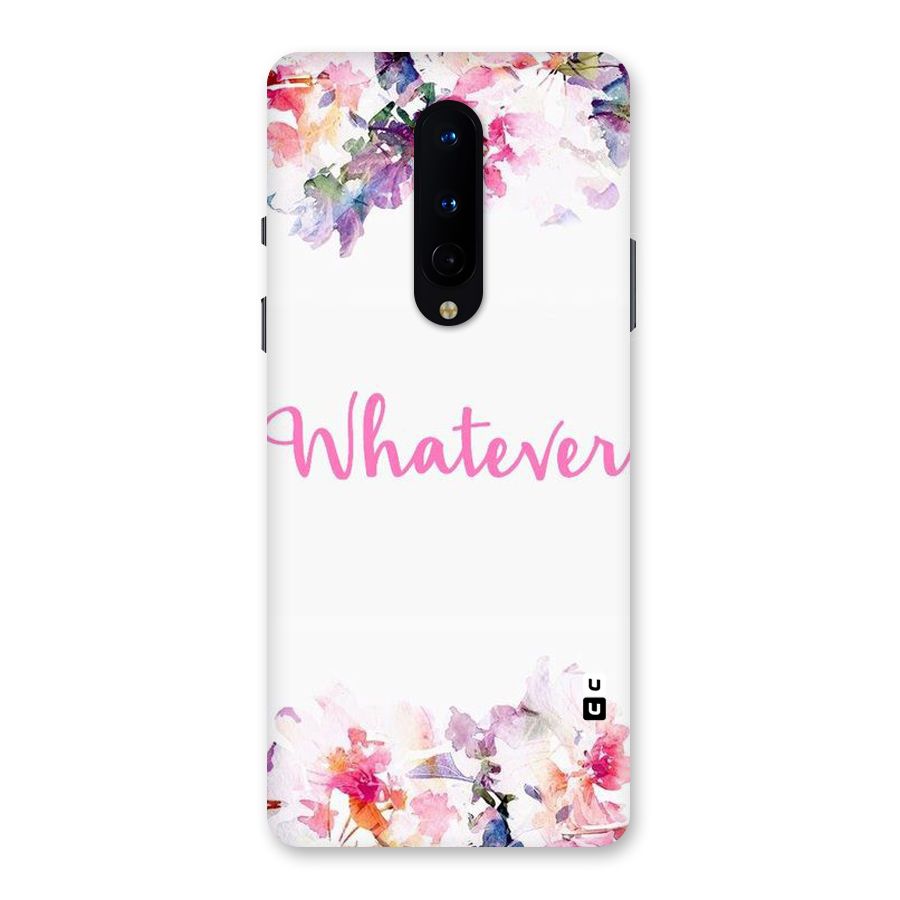 Flower Whatever Back Case for OnePlus 8