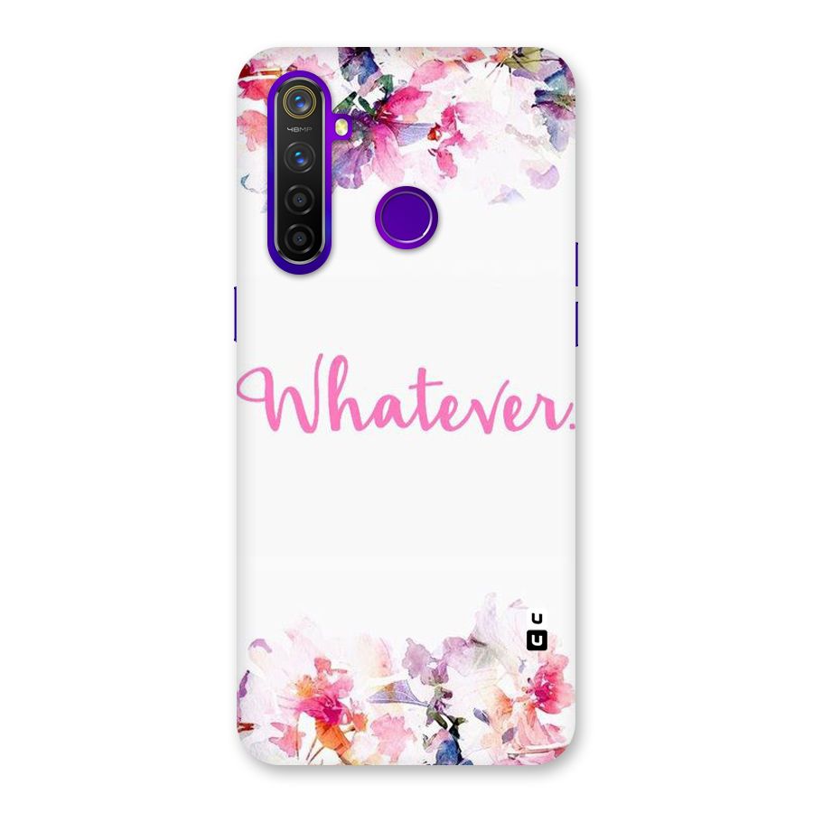 Flower Whatever Back Case for Realme 5 Pro