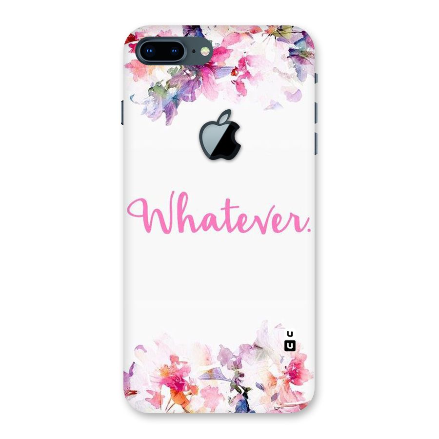 Flower Whatever Back Case for iPhone 7 Plus Apple Cut