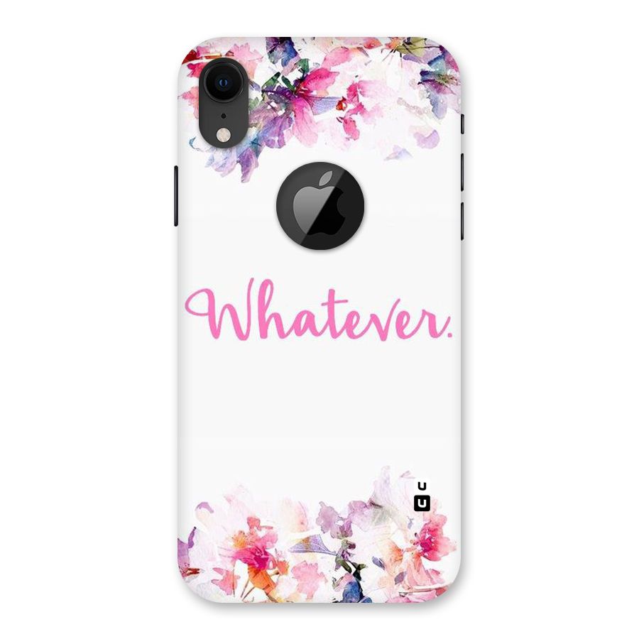 Flower Whatever Back Case for iPhone XR Logo Cut