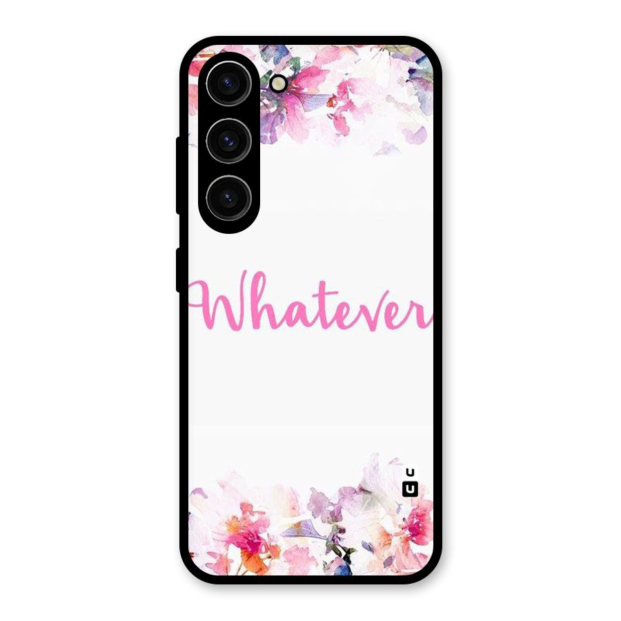 Flower Whatever Glass Back Case for Galaxy S23