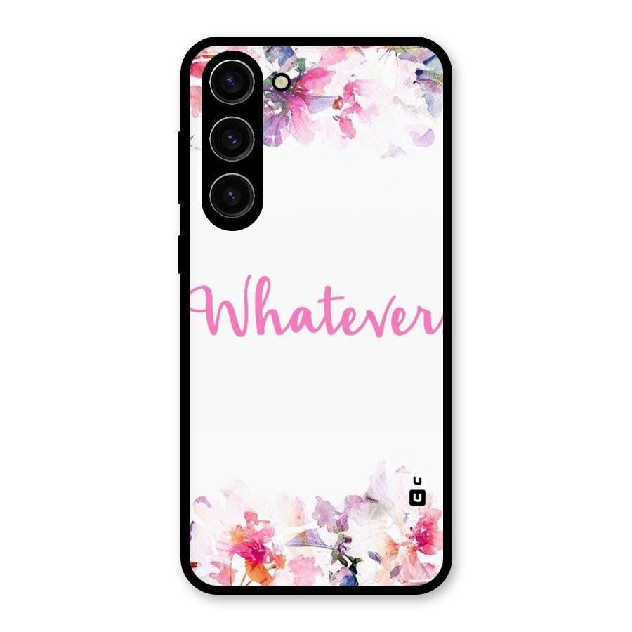 Flower Whatever Glass Back Case for Galaxy S23 Plus