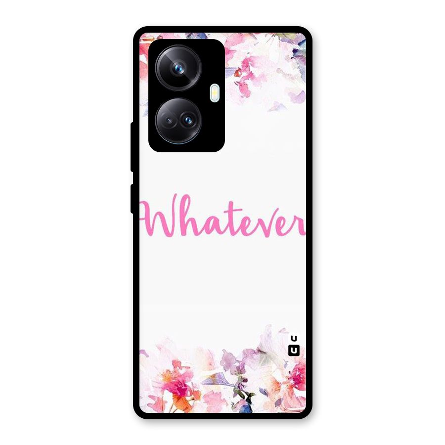 Flower Whatever Glass Back Case for Realme 10 Pro Plus