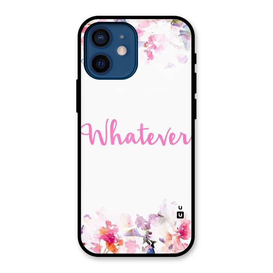 Flower Whatever Glass Back Case for iPhone 12 Mini