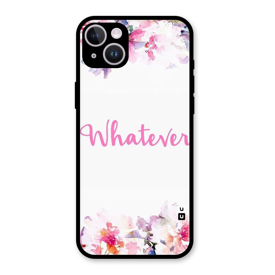 Flower Whatever Glass Back Case for iPhone 14 Plus