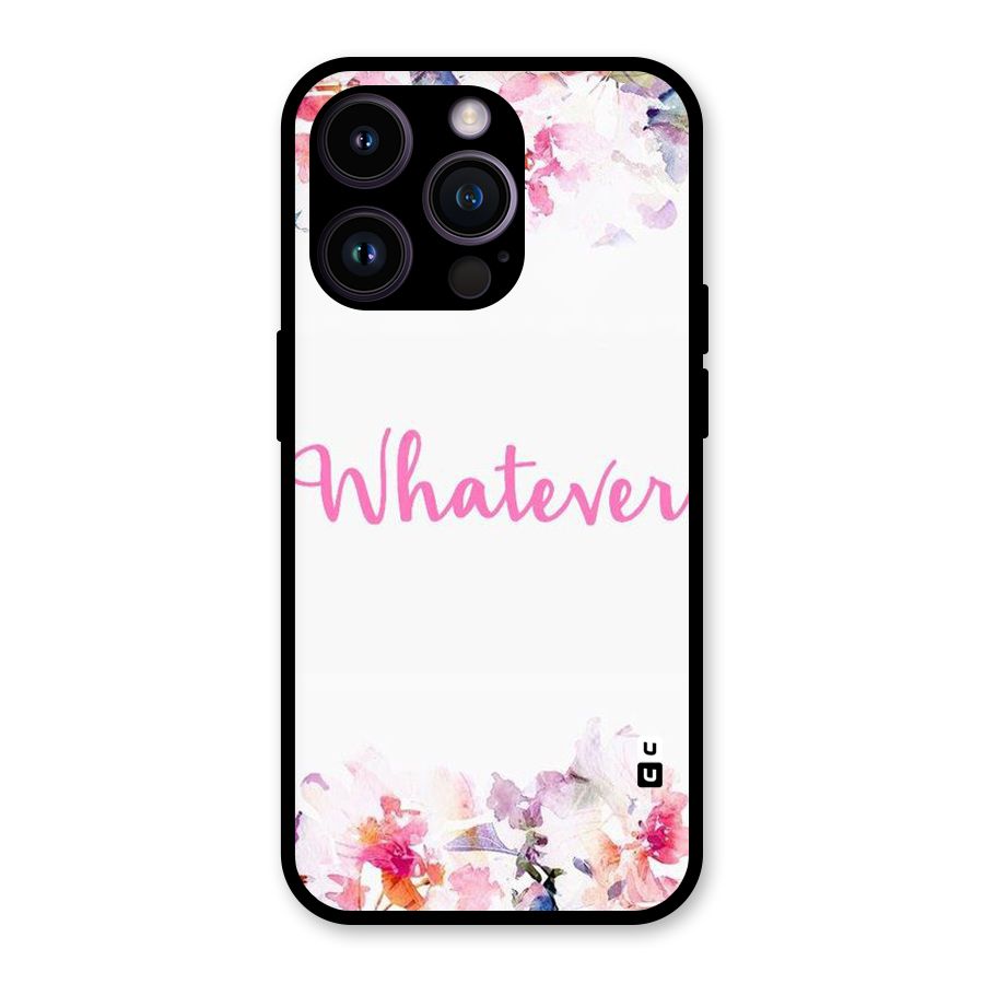 Flower Whatever Glass Back Case for iPhone 14 Pro