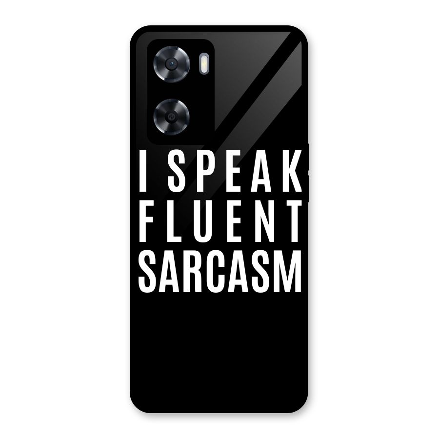Fluent Sarcasm Glass Back Case for Oppo A57 2022