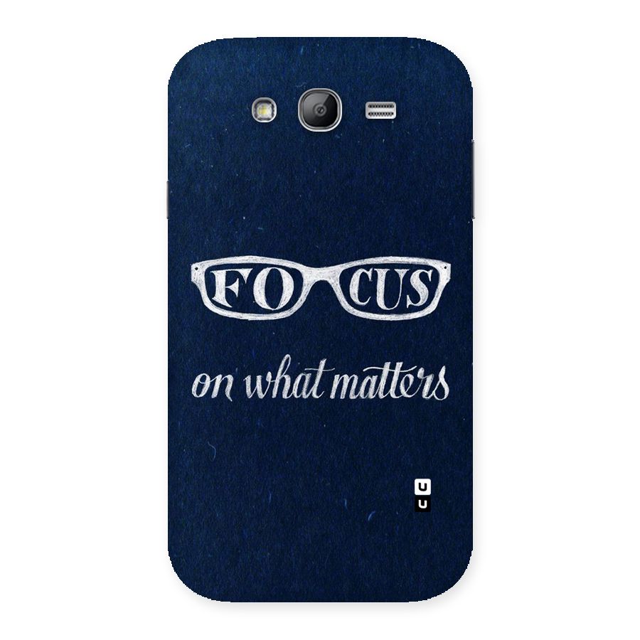 Focus Matters Back Case for Galaxy Grand