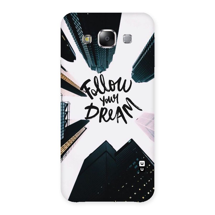 Follow Dream Back Case for Samsung Galaxy E5