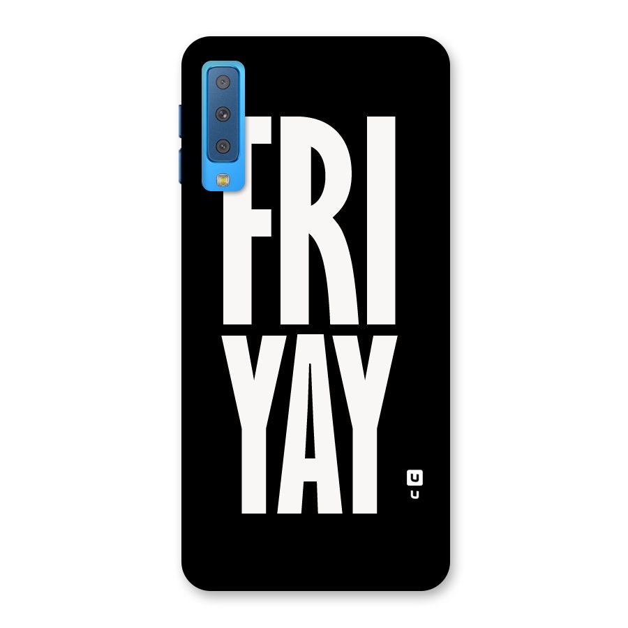 Fri Yay Back Case for Galaxy A7 (2018)