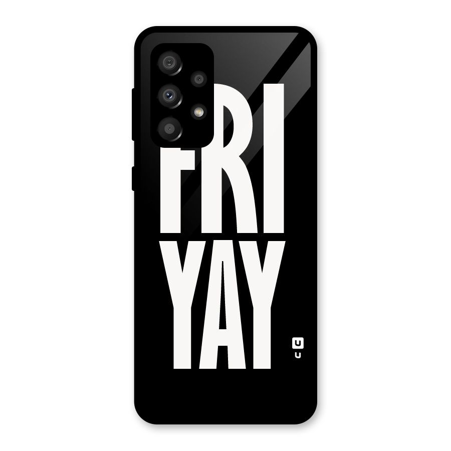 Fri Yay Glass Back Case for Galaxy A32
