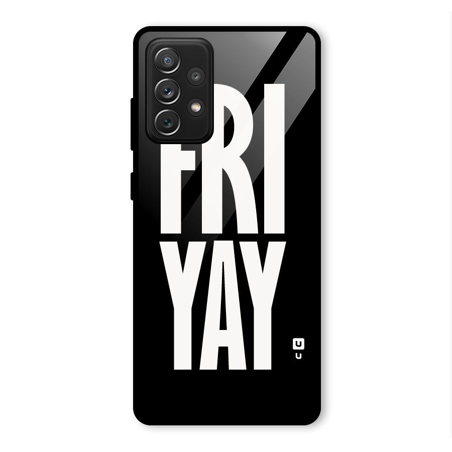 Fri Yay Glass Back Case for Galaxy A72