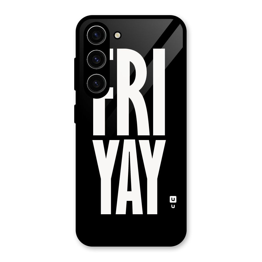 Fri Yay Glass Back Case for Galaxy S23