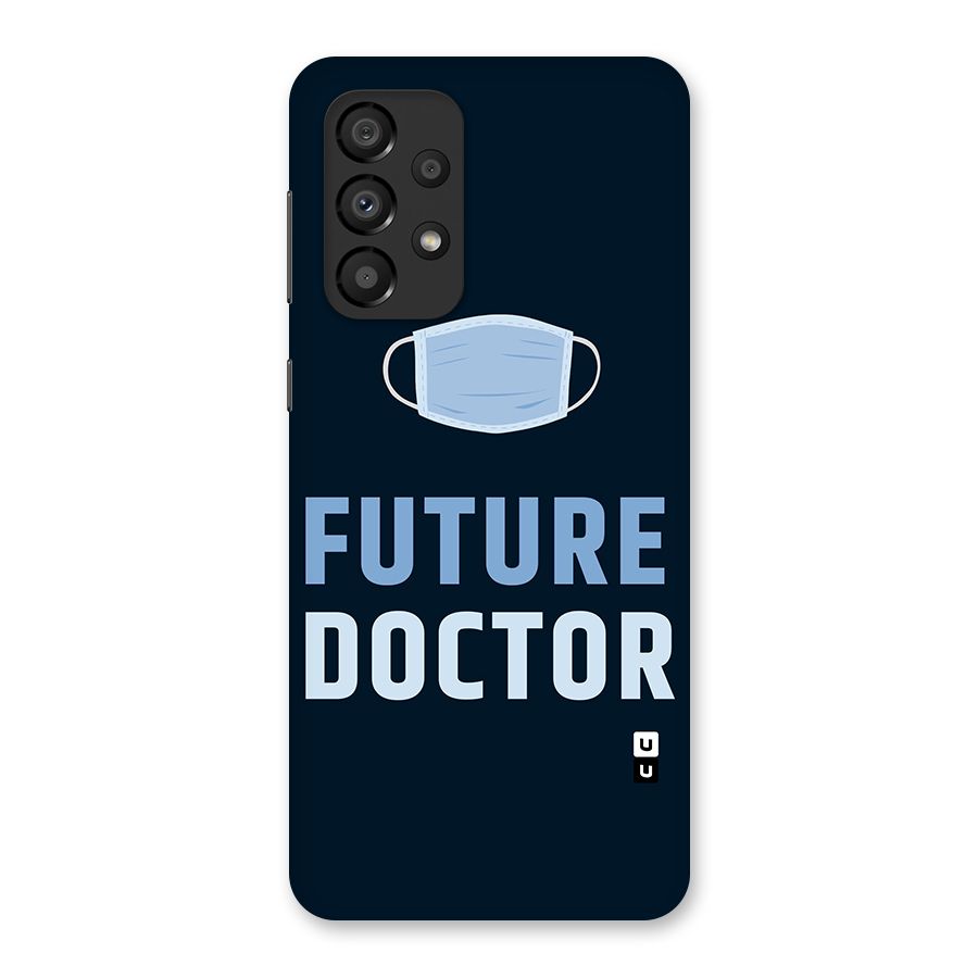 Future Doctor Back Case for Galaxy A33 5G