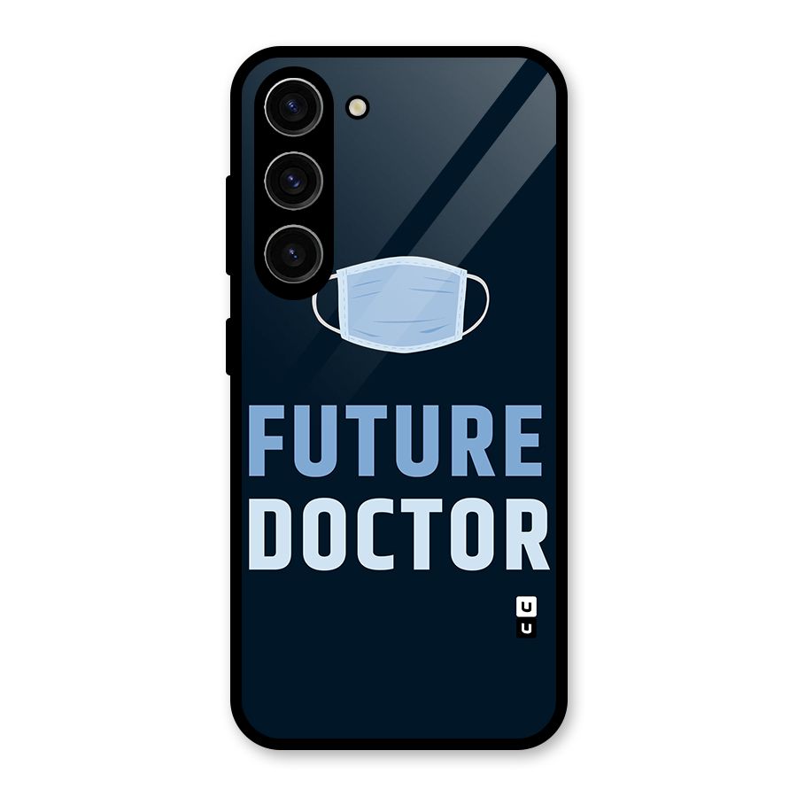 Future Doctor Glass Back Case for Galaxy S23