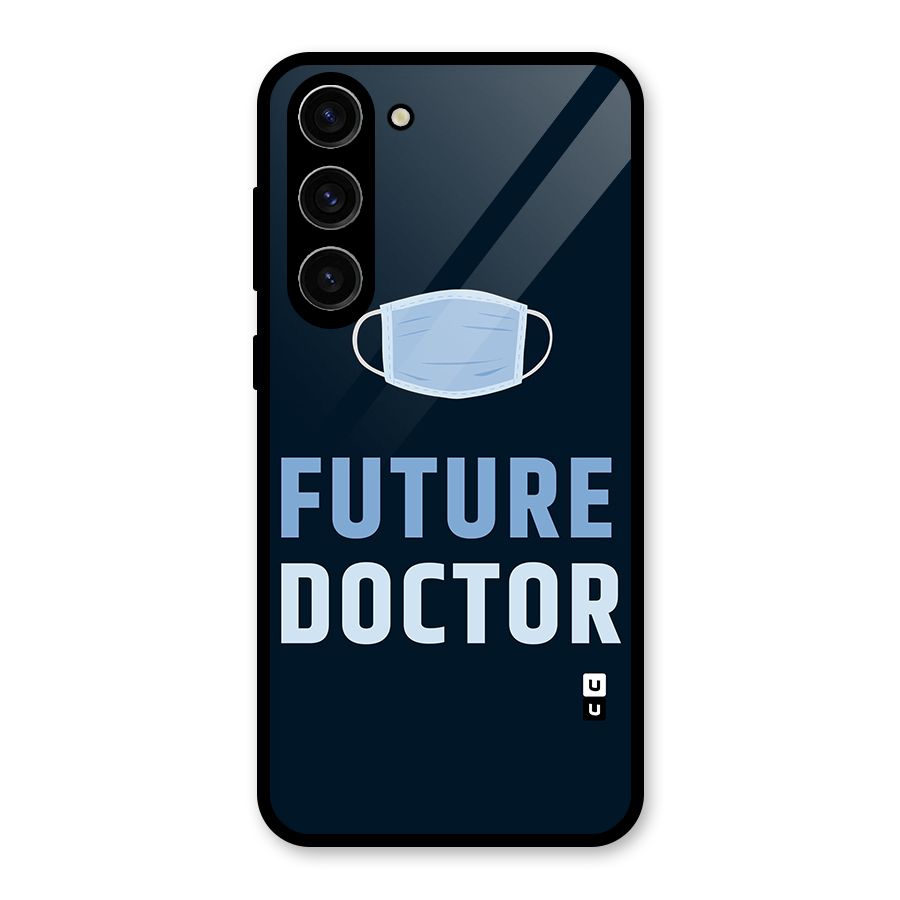 Future Doctor Glass Back Case for Galaxy S23 Plus