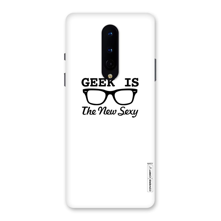 Geek Is The New Sexy Back Case for OnePlus 8