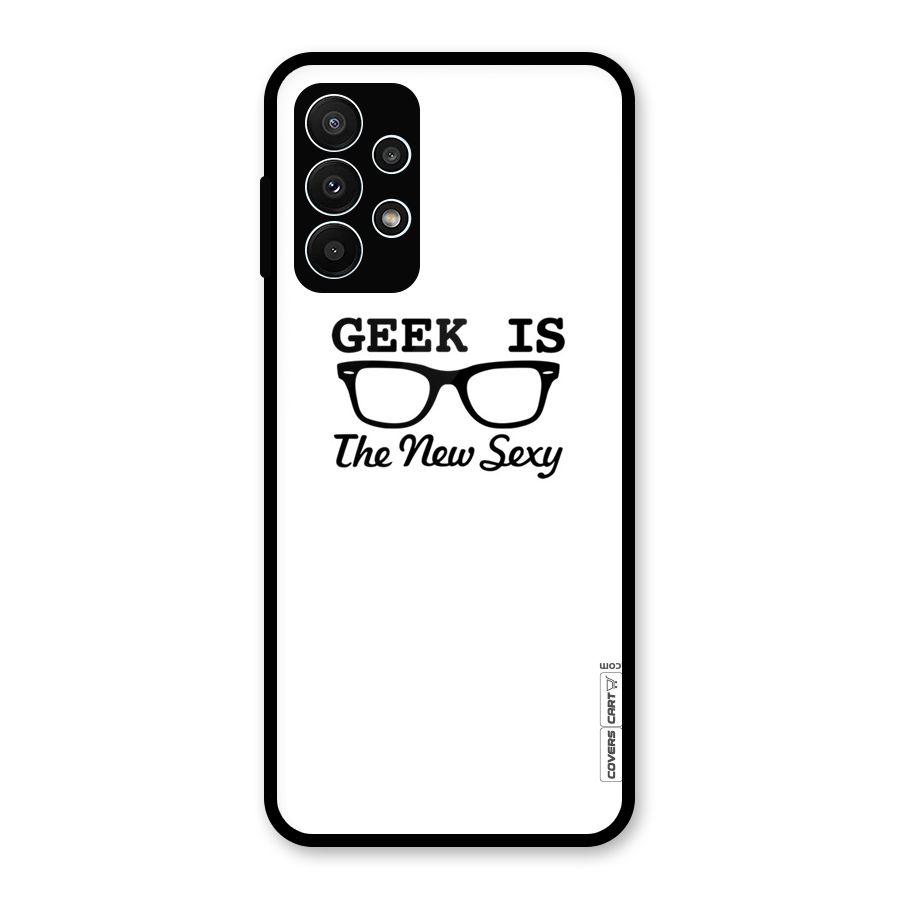 Geek Is The New Sexy Glass Back Case for Galaxy A23