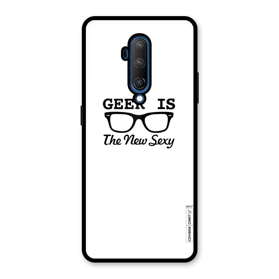 Geek Is The New Sexy Glass Back Case for OnePlus 7T Pro