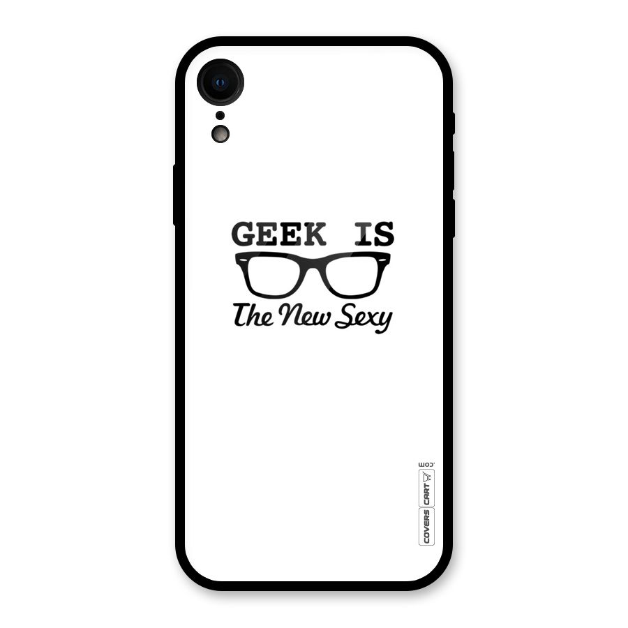 Geek Is The New Sexy Glass Back Case for XR