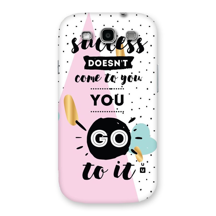 Go To Success Back Case for Galaxy S3 Neo