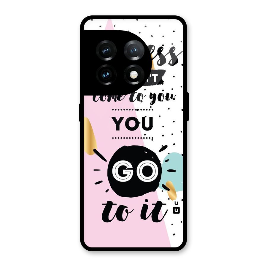 Go To Success Glass Back Case for OnePlus 11