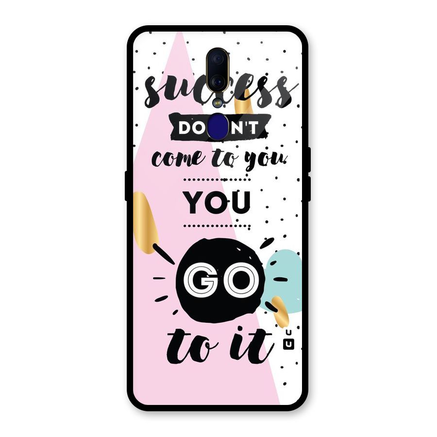 Go To Success Glass Back Case for Oppo F11