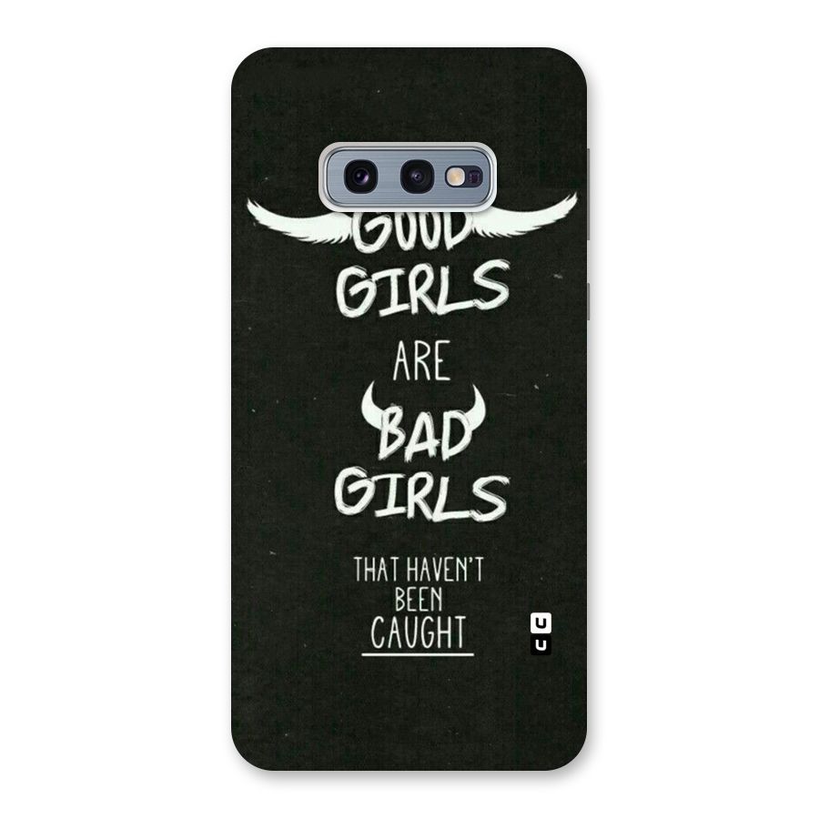 Good Bad Girls Back Case for Galaxy S10e